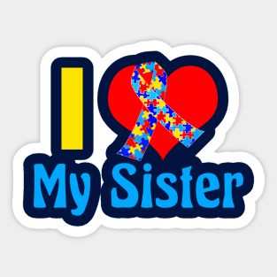 I Love My Autistic Sister Sticker